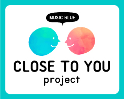 CLOSE TO YOU project